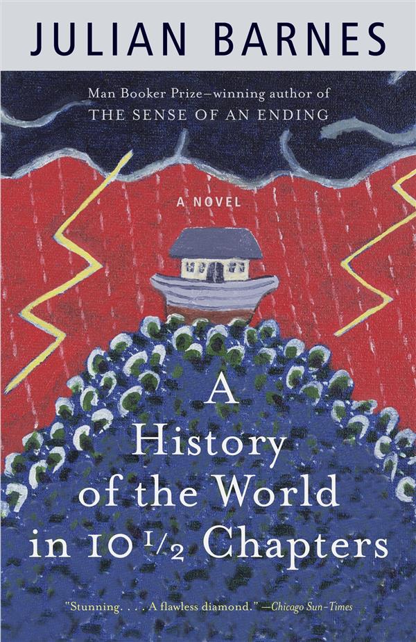History of the World in 10 1/2 Chapters by Julian Barnes